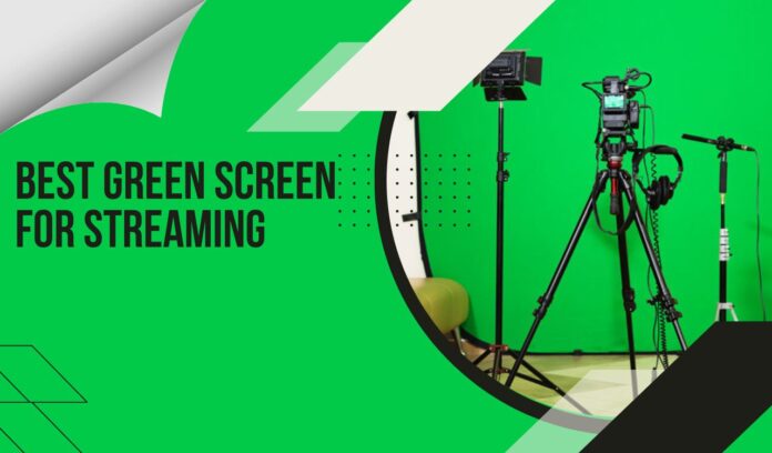 Green screen for Streaming