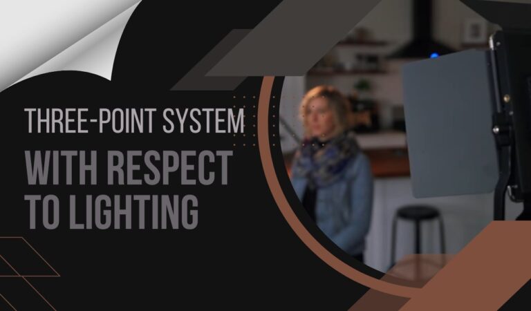 The Art of Lighting - Demystifying the Three-Point System