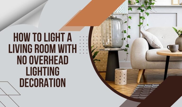 How to Light a Living Room With No Overhead Lighting Decoration