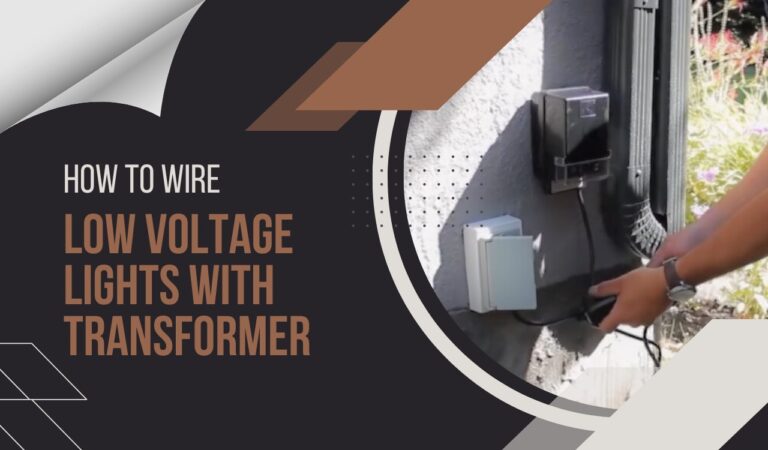 How to Wire Low Voltage Lights With Transformer | Low Voltage Wiring Basics