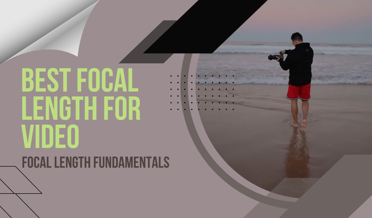 Choosing the Perfect Focal Length for Your Video - A Guide to Success