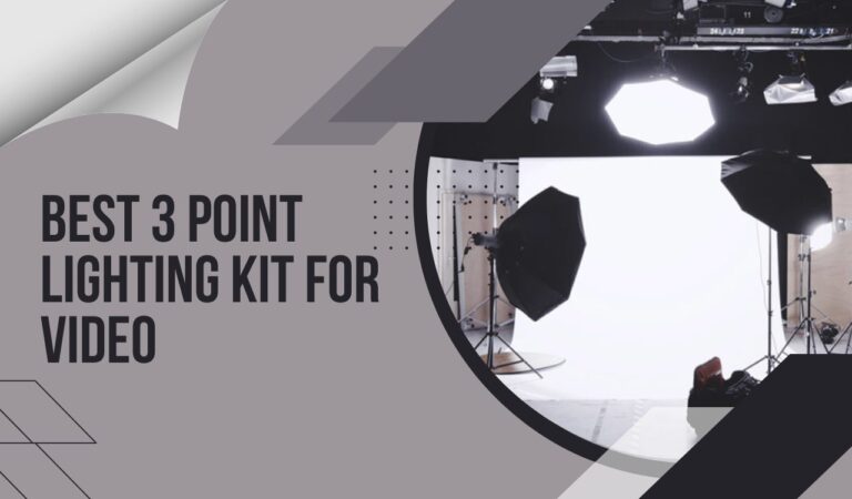 Best 3 Point Lighting Kit For Video