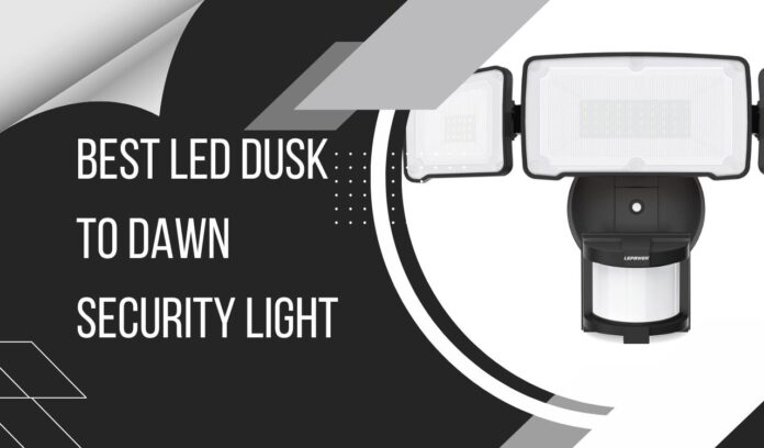 Best LED Dusk to Dawn Security Lights