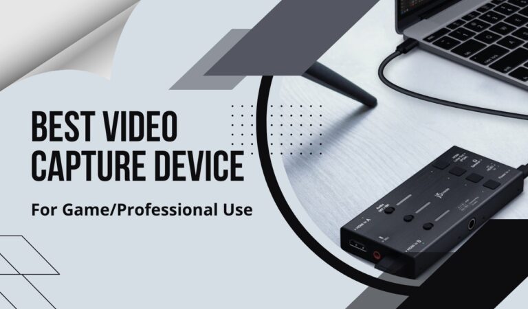 13 Best Video Capture Device For Game/Professional Use 2024 – High-Quality Recording Made Easy