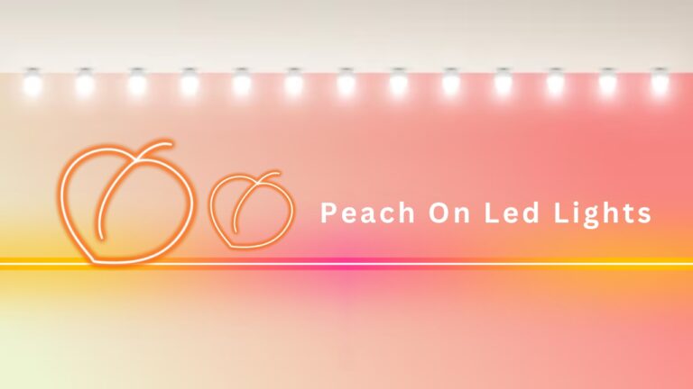 Peach On Led Lights